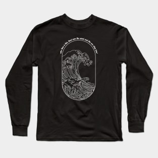 Wind and Waves Obey Long Sleeve T-Shirt